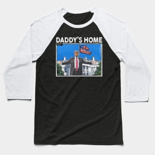 Funny Trump Pink Daddys Home , Trump 2024 Baseball T-Shirt